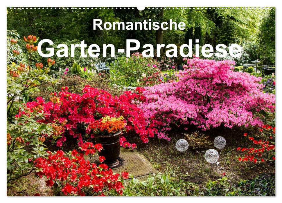 Romantische Garten-Paradiese (CALVENDO Wandkalender 2024)