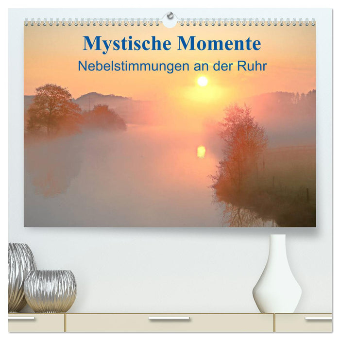 Mystical moments - foggy atmosphere on the Ruhr (CALVENDO Premium Wall Calendar 2024) 