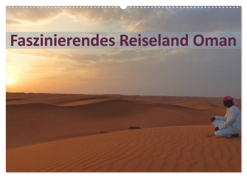 Faszinierendes Reiseland Oman (CALVENDO Wandkalender 2024)