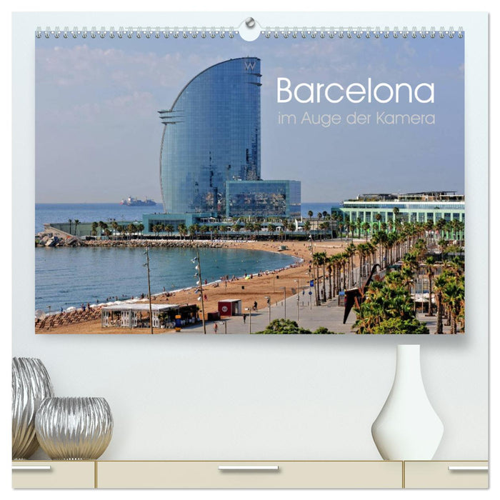 Barcelona im Auge der Kamera (CALVENDO Premium Wandkalender 2024)