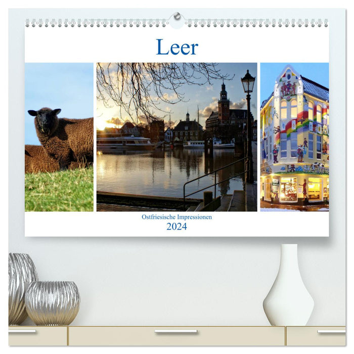 Leer - Ostfriesische Impressionen 2024 (CALVENDO Premium Wandkalender 2024)