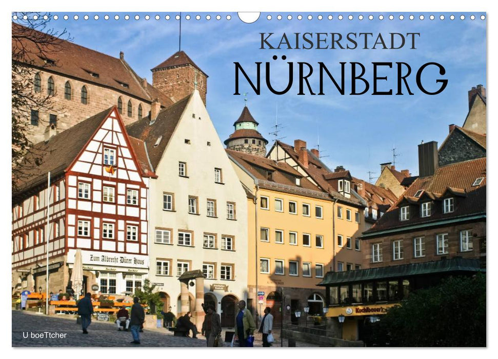 Kaiserstadt Nürnberg (CALVENDO Wandkalender 2024)