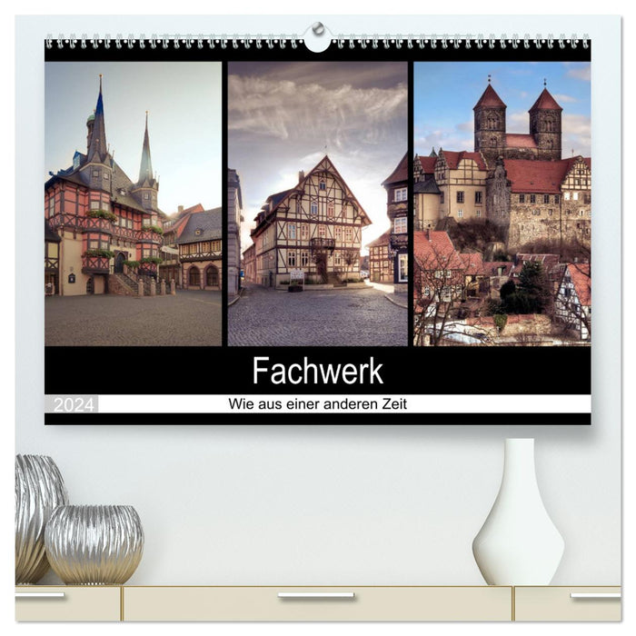Half-timbered structure - like from another time (CALVENDO Premium Wall Calendar 2024) 