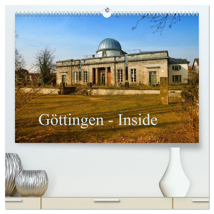 Göttingen - Inside (CALVENDO Premium Wall Calendar 2024) 