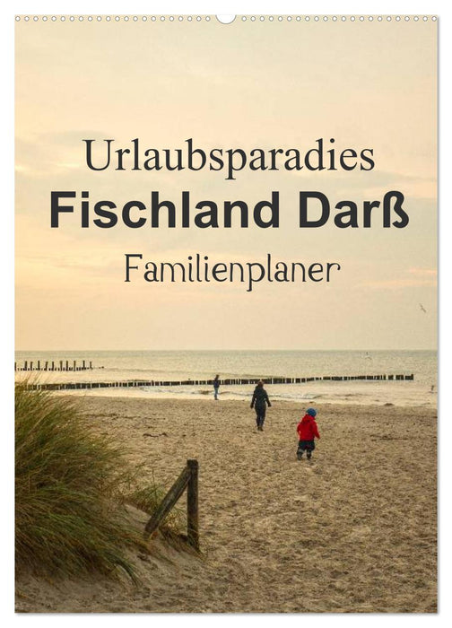 Paradis des vacances Fischland Darß - Planificateur familial (calendrier mural CALVENDO 2024) 