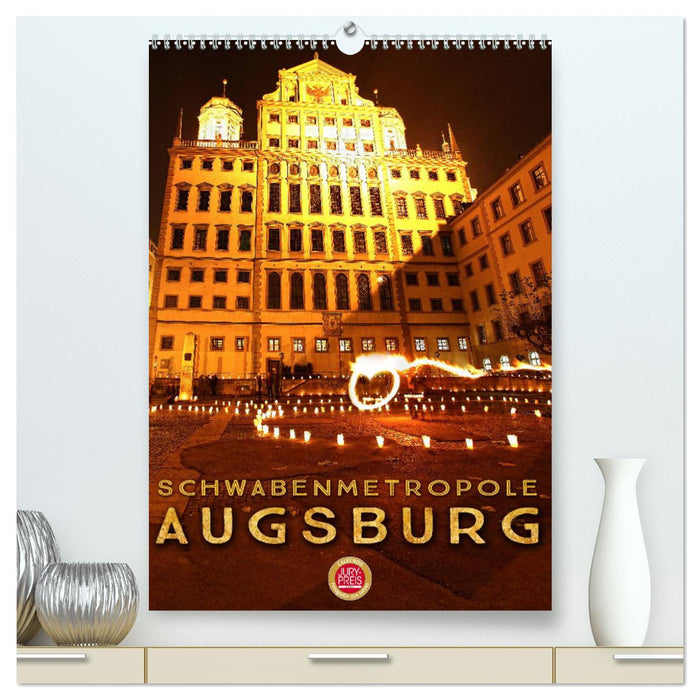 Schwabenmetropole Augsburg (CALVENDO Premium Wandkalender 2024)