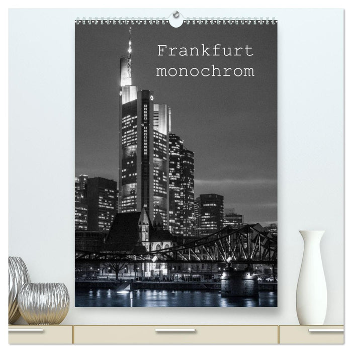 Frankfurt monochrom (CALVENDO Premium Wandkalender 2024)