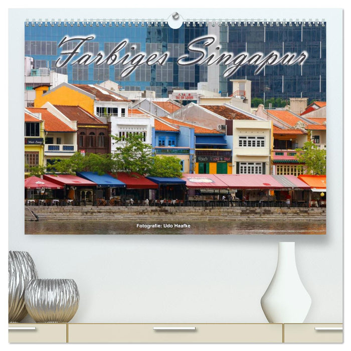 Farbiges Singapur (CALVENDO Premium Wandkalender 2024)