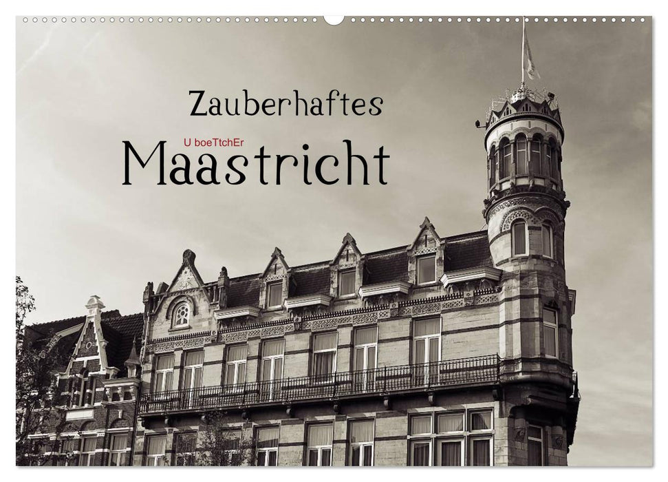 Zauberhaftes Maastricht (CALVENDO Wandkalender 2024)