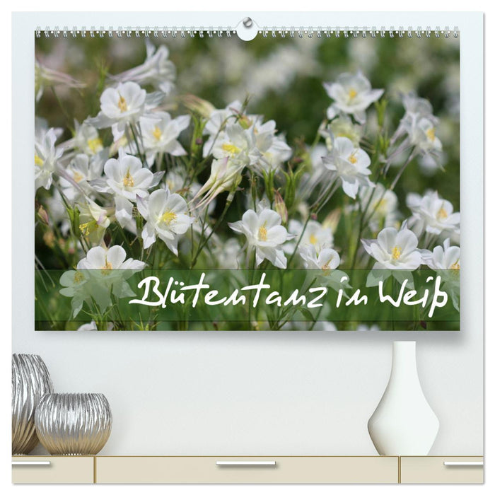 Blütentanz in Weiß (CALVENDO Premium Wandkalender 2024)