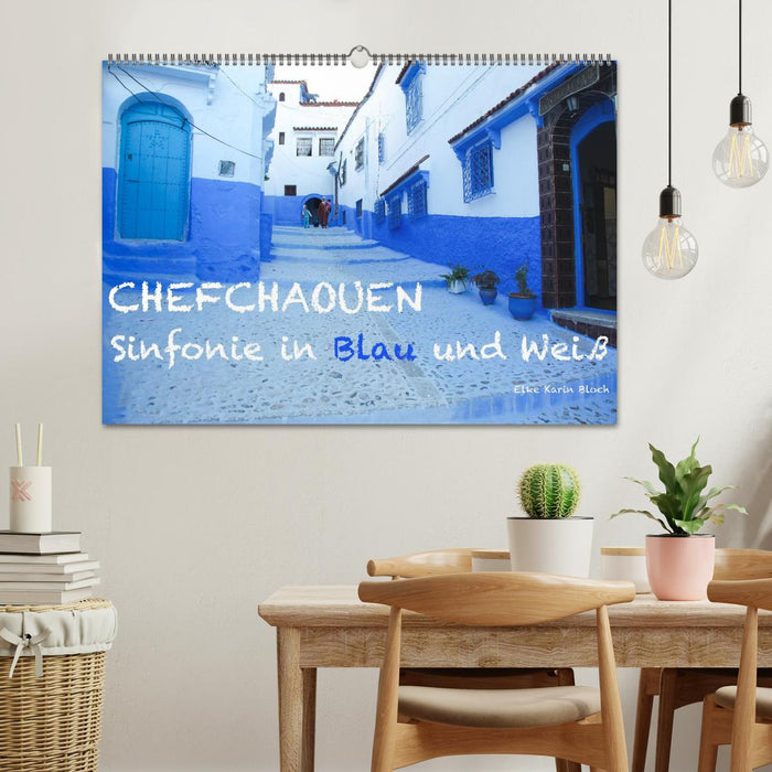 Chefchaouen - Symphony in Blue and White (CALVENDO Wall Calendar 2024) 