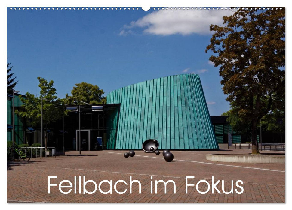 Fellbach im Fokus (CALVENDO Wandkalender 2024)