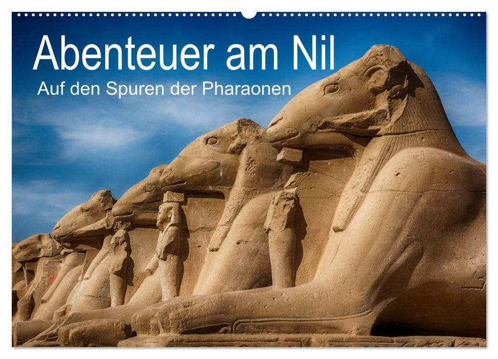 Adventure on the Nile. In the footsteps of the pharaohs (CALVENDO wall calendar 2024) 