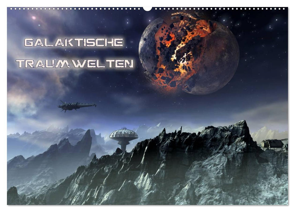 Galactic dream worlds (CALVENDO wall calendar 2024) 