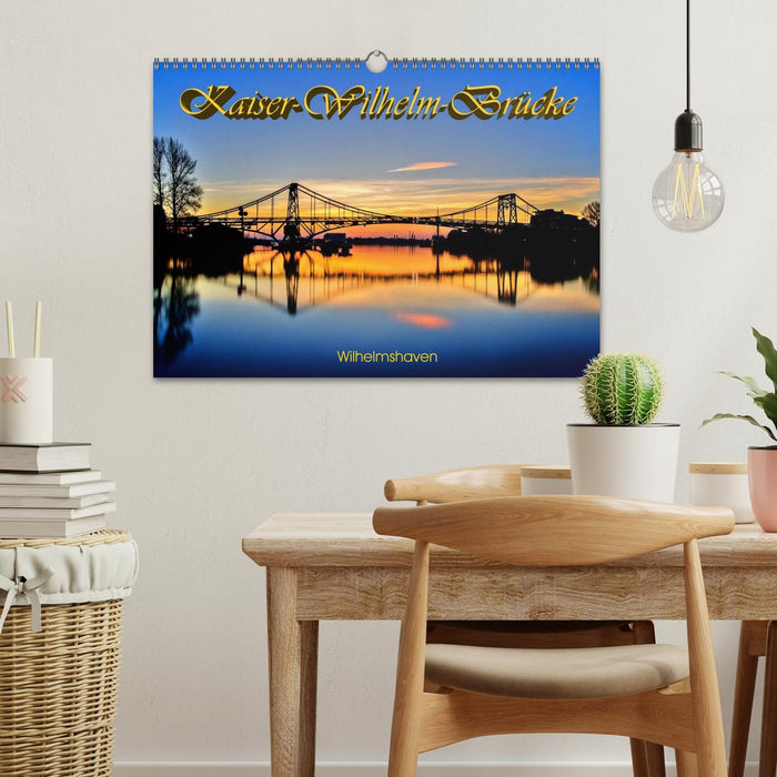 Kaiser Wilhelm Bridge Wilhelmshaven (CALVENDO wall calendar 2024) 