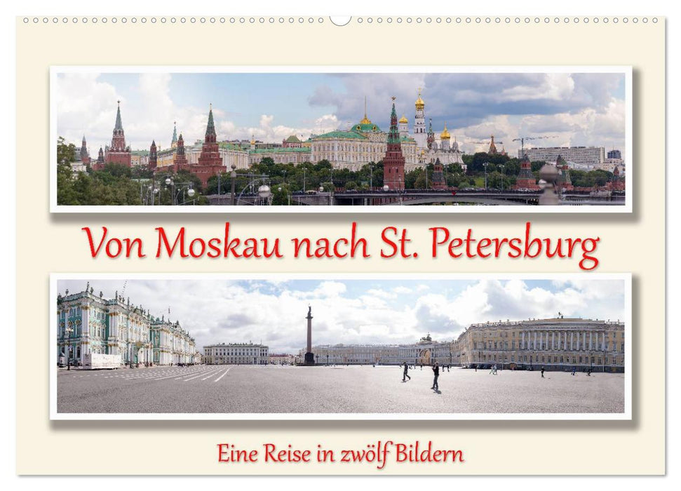 From Moscow to St. Petersburg (CALVENDO wall calendar 2024) 