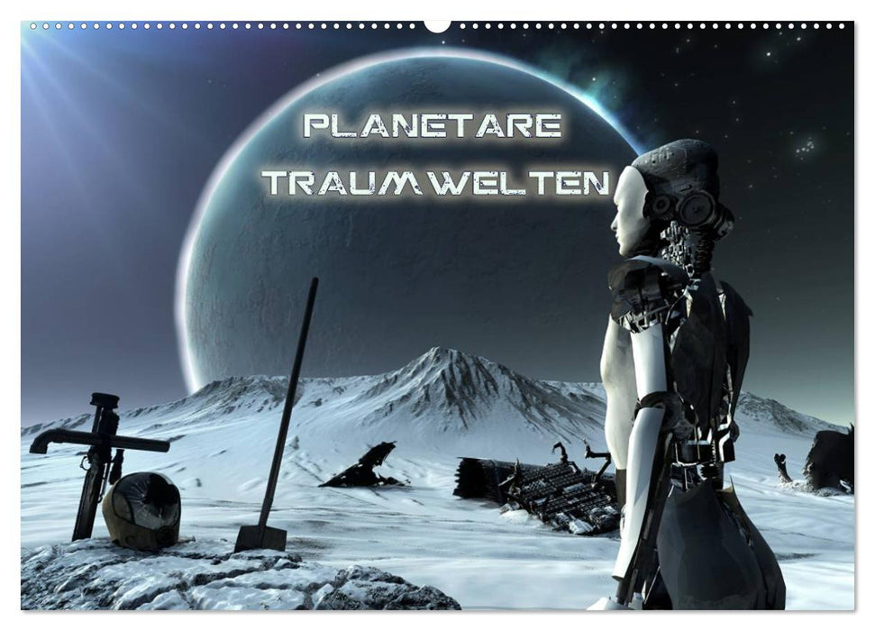 Planetary dream worlds (CALVENDO wall calendar 2024) 