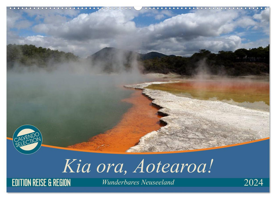 Kia ora, Aotearoa - Wonderful New Zealand (CALVENDO Wall Calendar 2024) 