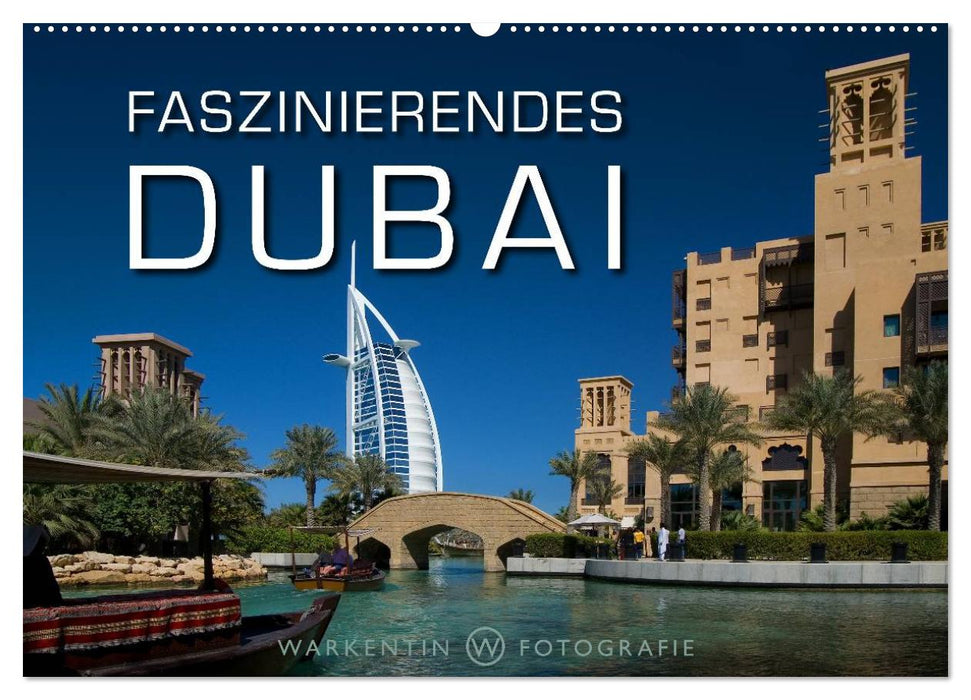 Faszinierendes Dubai (CALVENDO Wandkalender 2024)