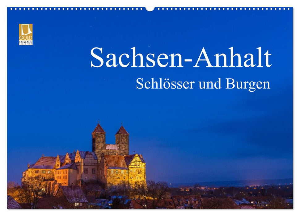 Sachsen-Anhalt - Schlösser und Burgen (CALVENDO Wandkalender 2024)