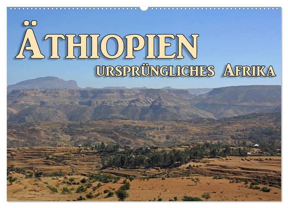 Äthiopien, ursprüngliches Afrika (CALVENDO Wandkalender 2024)