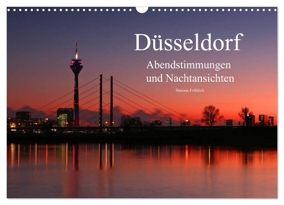 Düsseldorf Abendstimmungen und Nachtansichten (CALVENDO Wandkalender 2024)