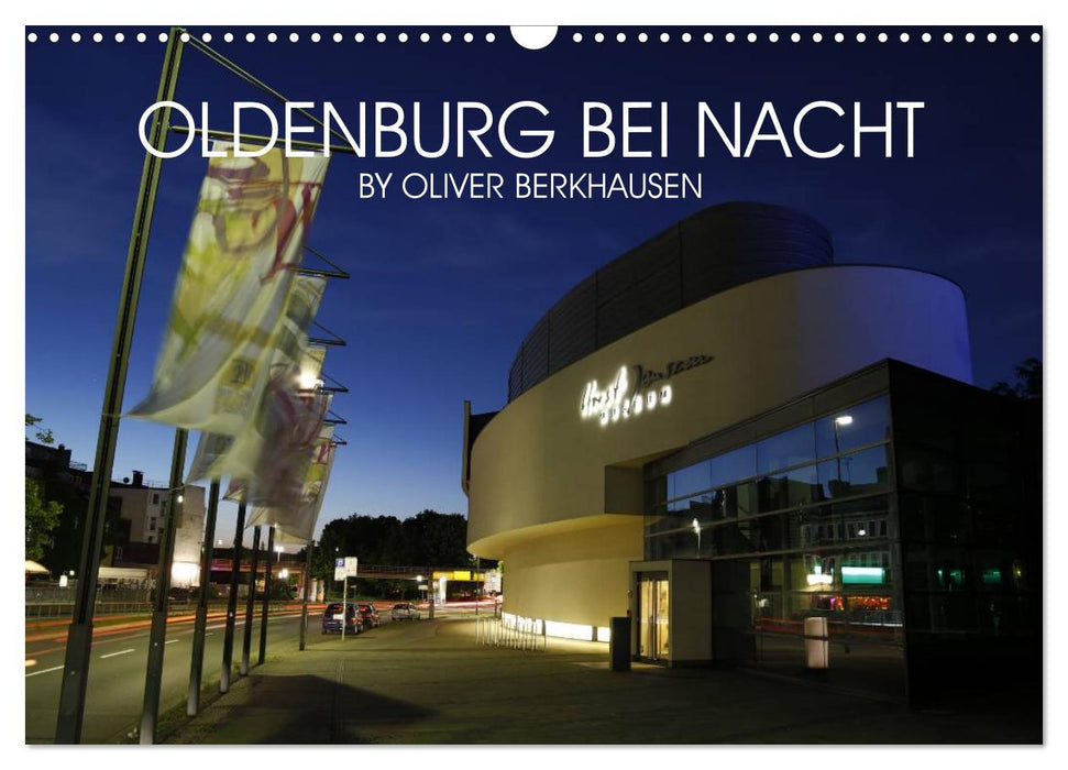 Oldenburg at night (CALVENDO wall calendar 2024) 