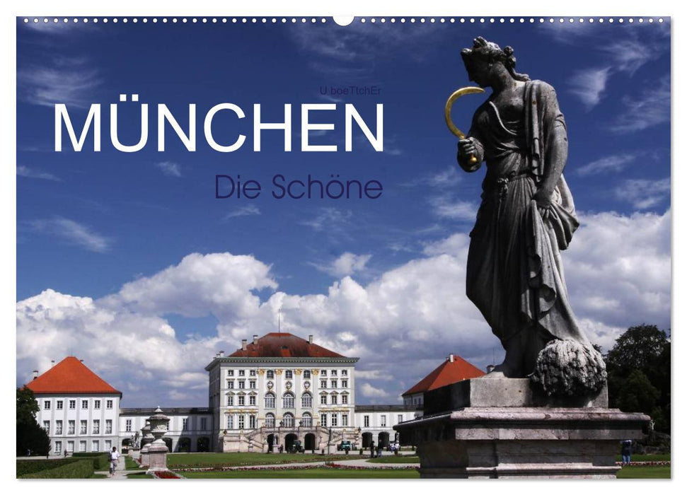 München - Die Schöne (CALVENDO Wandkalender 2024)