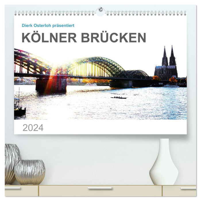 Kölner Brücken (CALVENDO Premium Wandkalender 2024)
