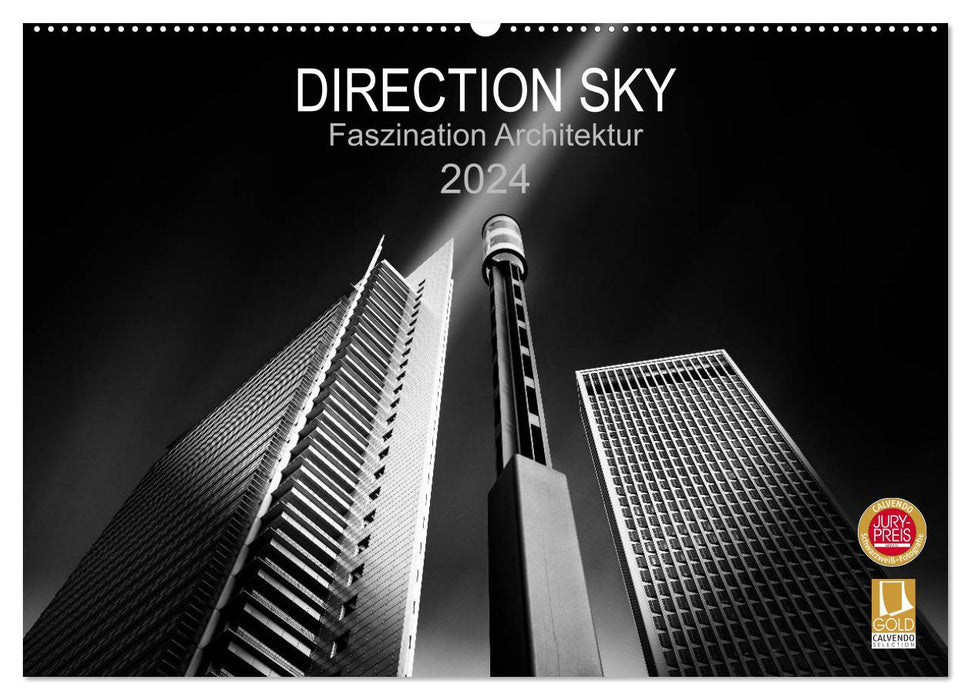 Direction Sky - Faszination Architektur 2024 (CALVENDO Wandkalender 2024)