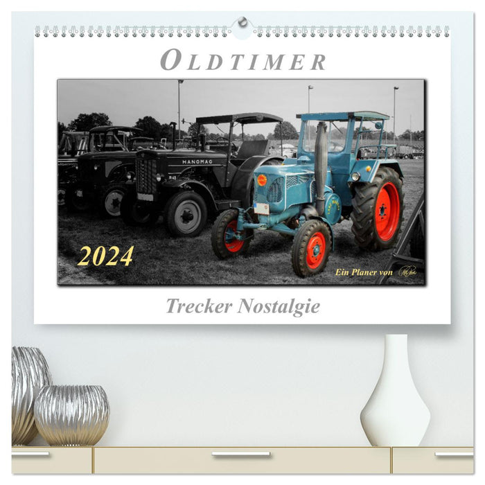 Classic Car - Tractor Nostalgia (CALVENDO Premium Wall Calendar 2024) 