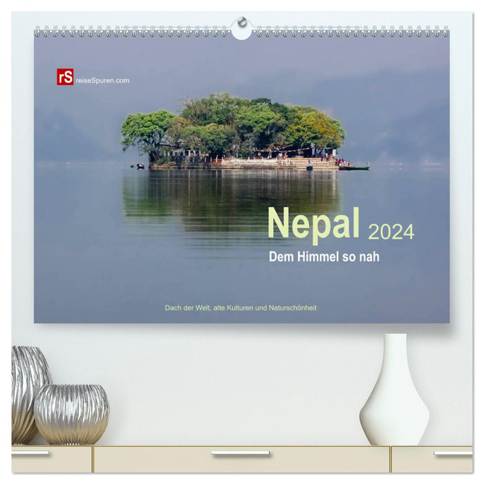 Nepal 2024 - So close to heaven (CALVENDO Premium Wall Calendar 2024) 