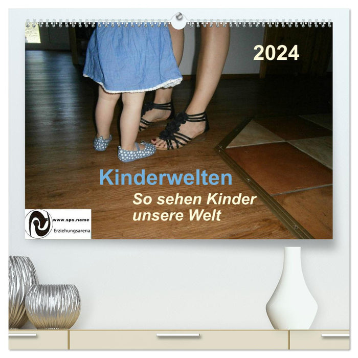 Children's Worlds - This is how children see our world (CALVENDO Premium Wall Calendar 2024) 