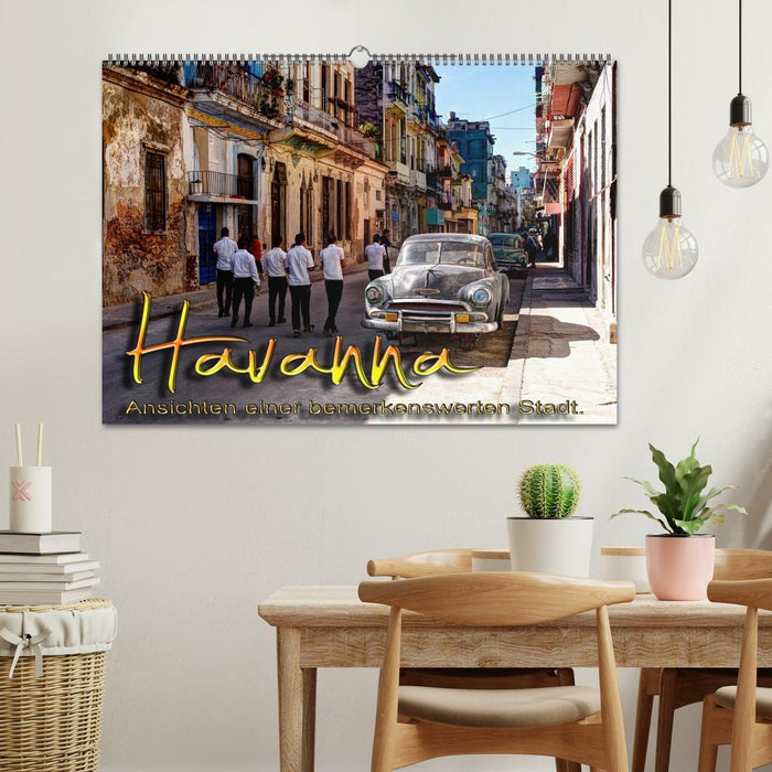 Havanna - Ansichten einer bemerkenswerten Stadt (CALVENDO Wandkalender 2024)