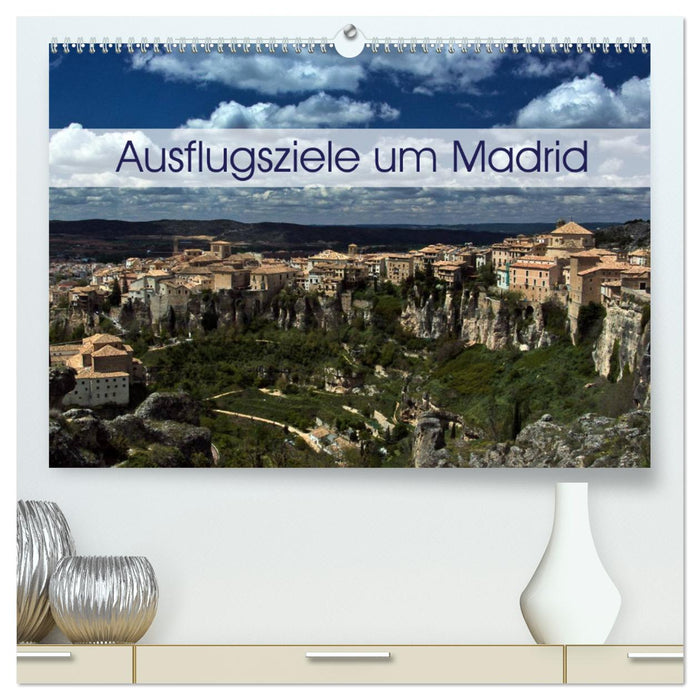 Excursion destinations around Madrid (CALVENDO Premium Wall Calendar 2024) 