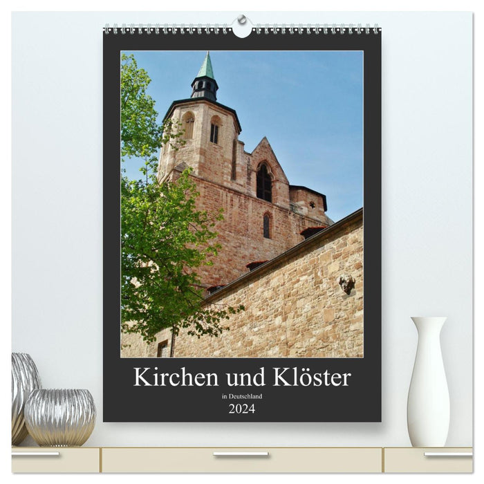 Kirchen und Klöster in Deutschland (CALVENDO Premium Wandkalender 2024)