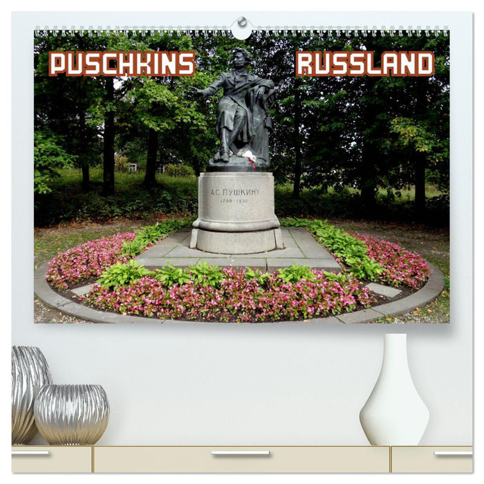 PUSCHKINS RUSSLAND (CALVENDO Premium Wandkalender 2024)