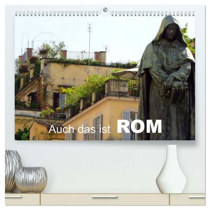 This is also ROME (CALVENDO Premium Wall Calendar 2024) 