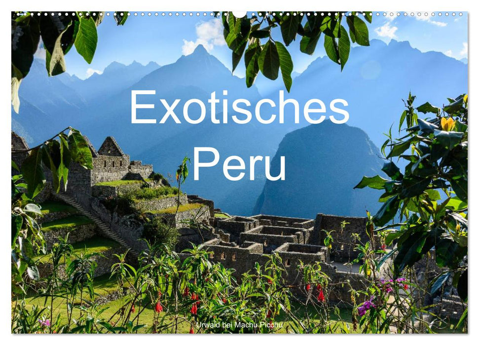 Exotic Peru (CALVENDO wall calendar 2024) 