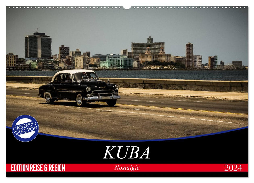 Cuba Nostalgia 2024 (CALVENDO Wall Calendar 2024) 