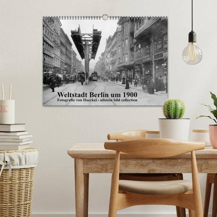 Cosmopolitan city Berlin around 1900 - photography by Haeckel / ullstein bild collection (CALVENDO wall calendar 2024) 
