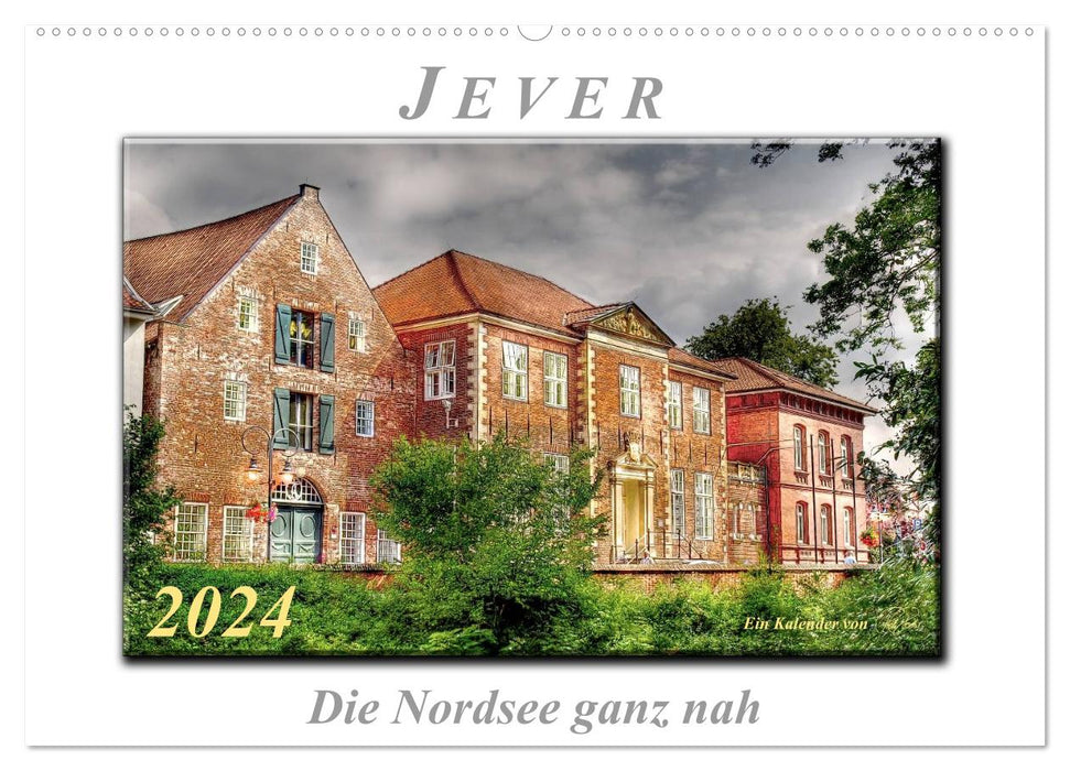 Jever - the North Sea very close (CALVENDO wall calendar 2024) 