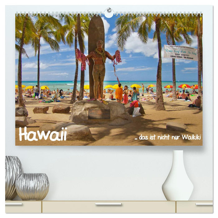 Hawaii ... it's not just Waikiki (CALVENDO Premium Wall Calendar 2024) 