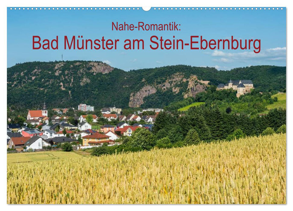 Nahe-Romance : Bad Münster am Stein-Ebernburg (calendrier mural CALVENDO 2024) 