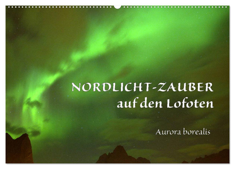 Northern lights magic on the Lofoten. Aurora borealis (CALVENDO wall calendar 2024)