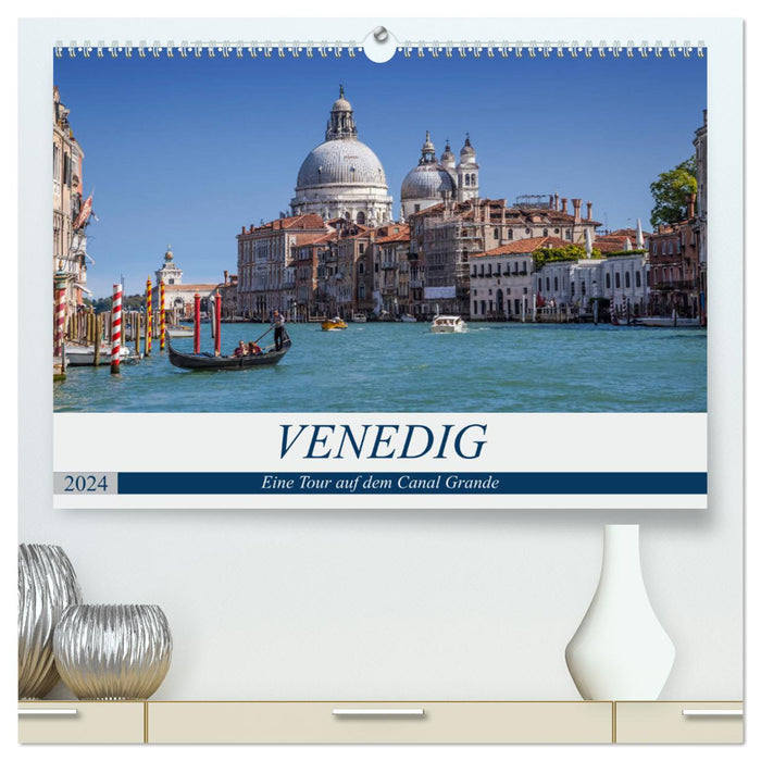 VENICE A tour on the Grand Canal (CALVENDO Premium Wall Calendar 2024) 