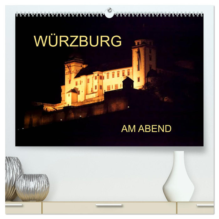 Würzburg in the evening (CALVENDO Premium Wall Calendar 2024) 