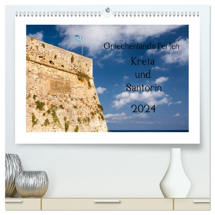 Greece's Pearls Crete and Santorini (CALVENDO Premium Wall Calendar 2024) 