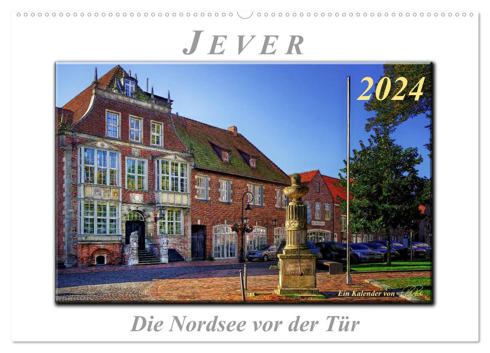 Jever - the North Sea on the doorstep (CALVENDO wall calendar 2024) 