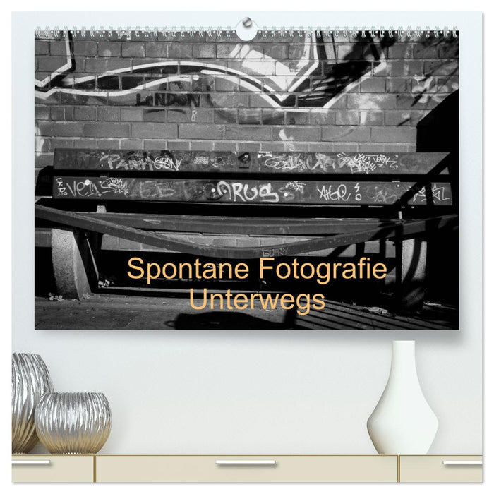 Spontaneous photography on the go (CALVENDO Premium wall calendar 2024) 